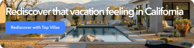 Rediscover that vacation feeling in California
